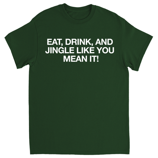 Eat, Drink, and Jingle T-Shirt