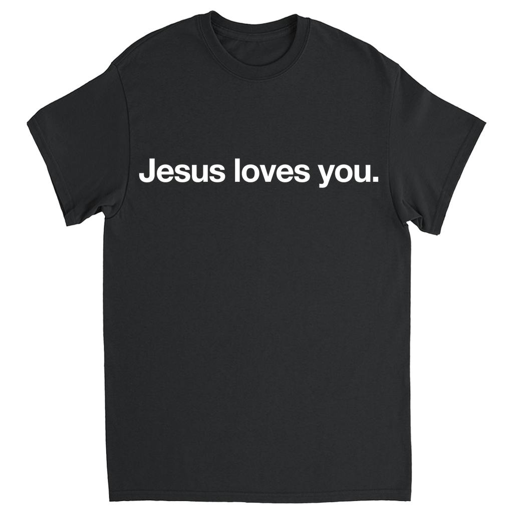 Jesus Loves You T-Shirt