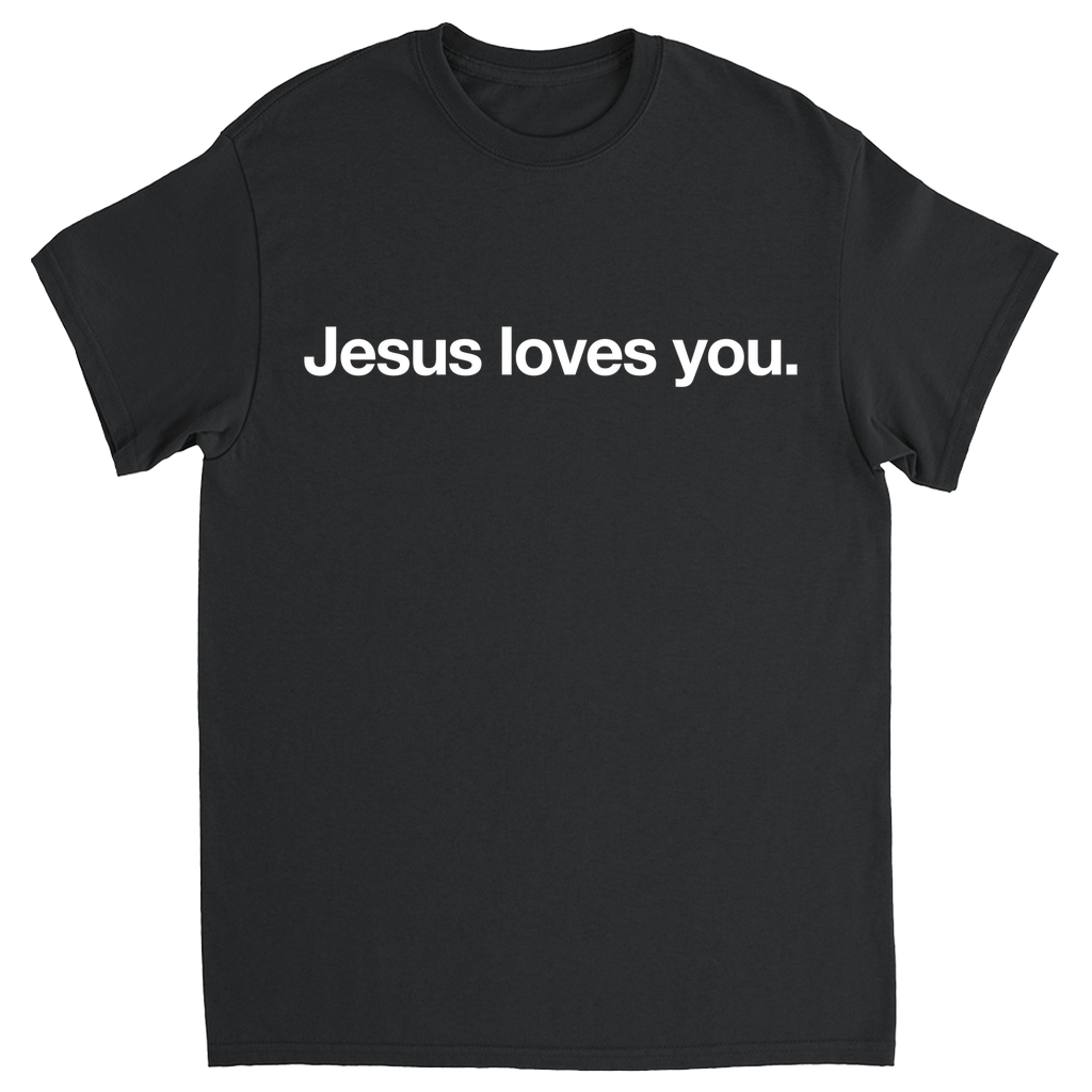 Jesus Loves You T-Shirt