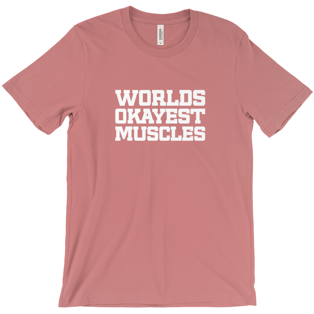 World's Okayest Muscles T-Shirt