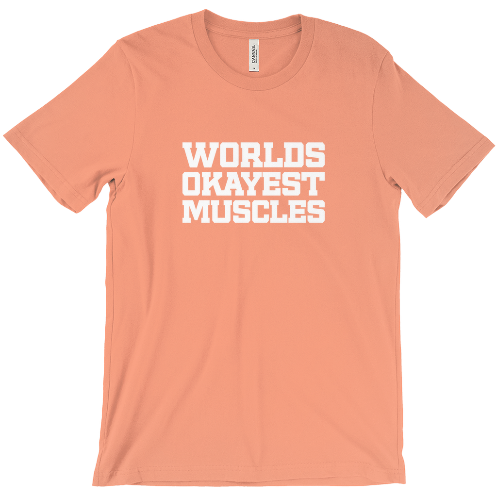 World's Okayest Muscles T-Shirt