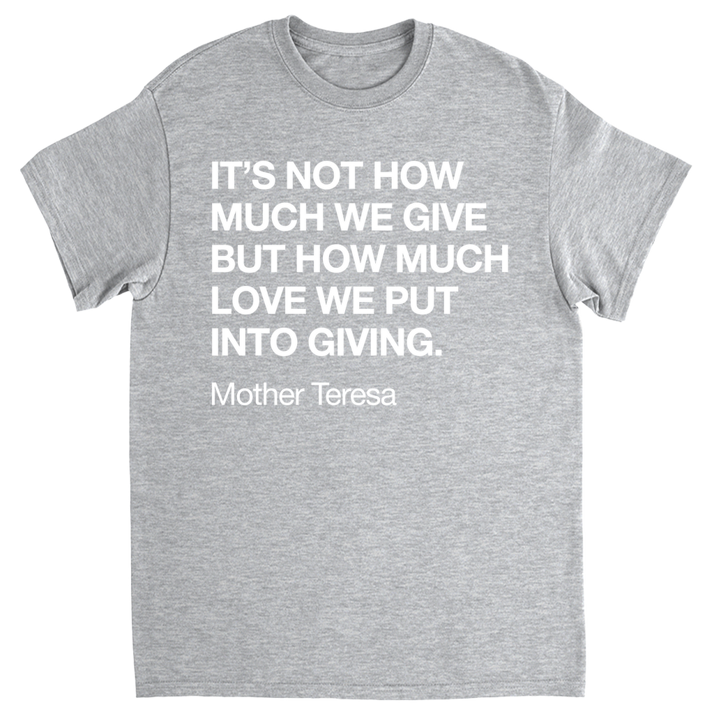 Mother Teresa Quote T-Shirt