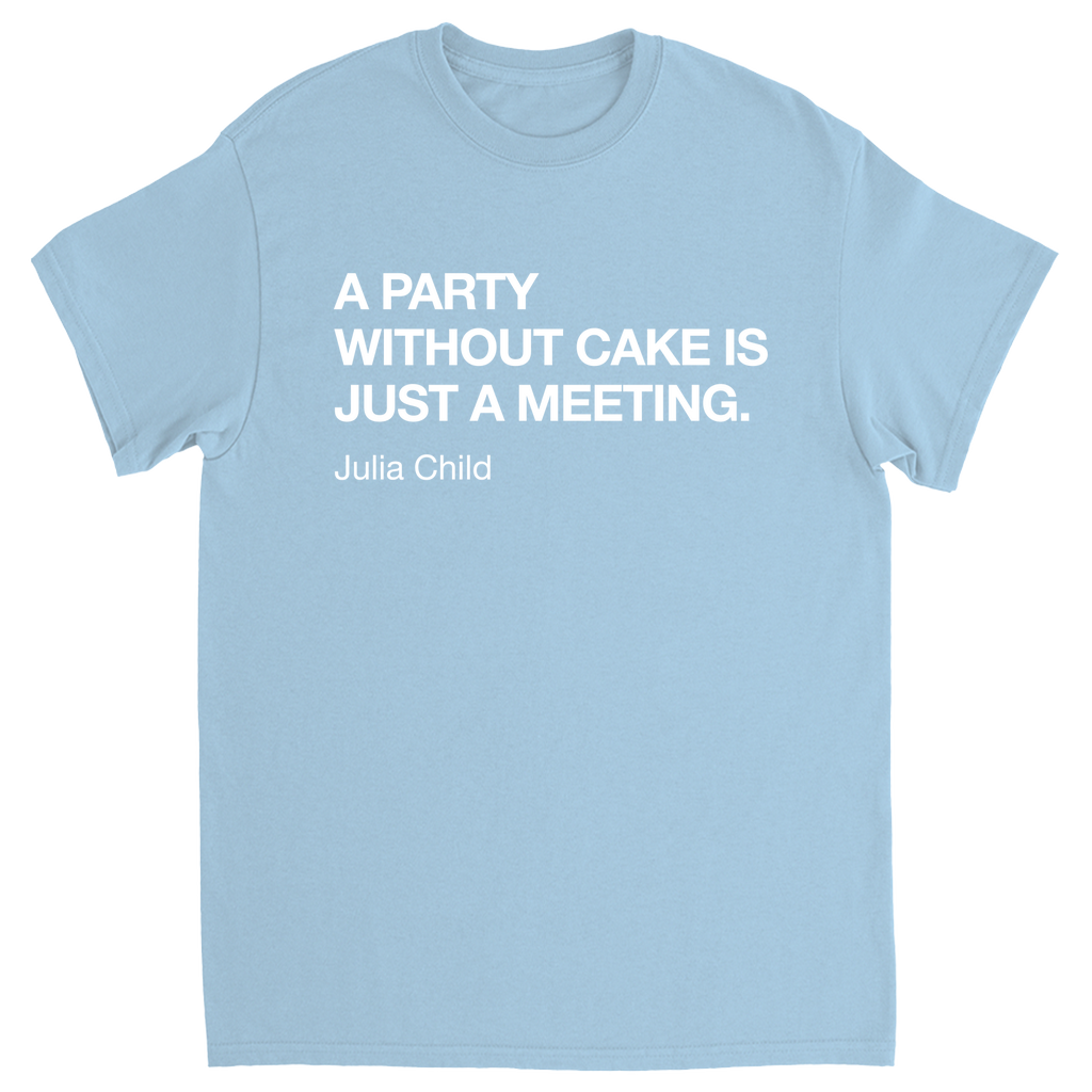 Julia Child Quote T-Shirt