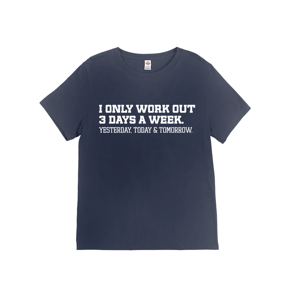 3 Days a Week T-Shirt