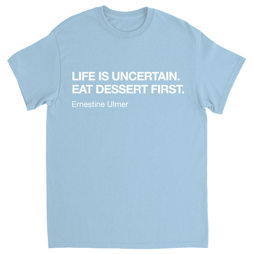 Ernestine Ulmer Quote T-Shirt