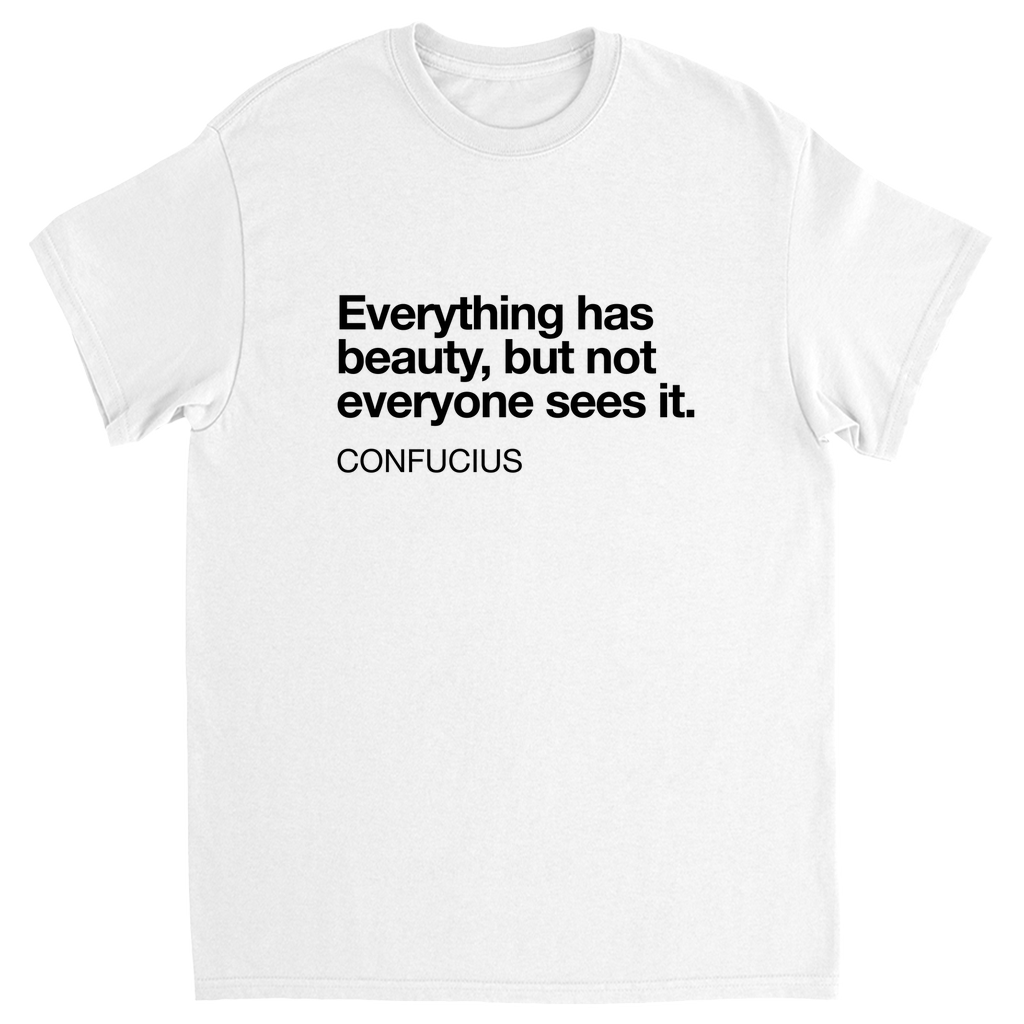 Confucius Beauty Quote T-Shirt