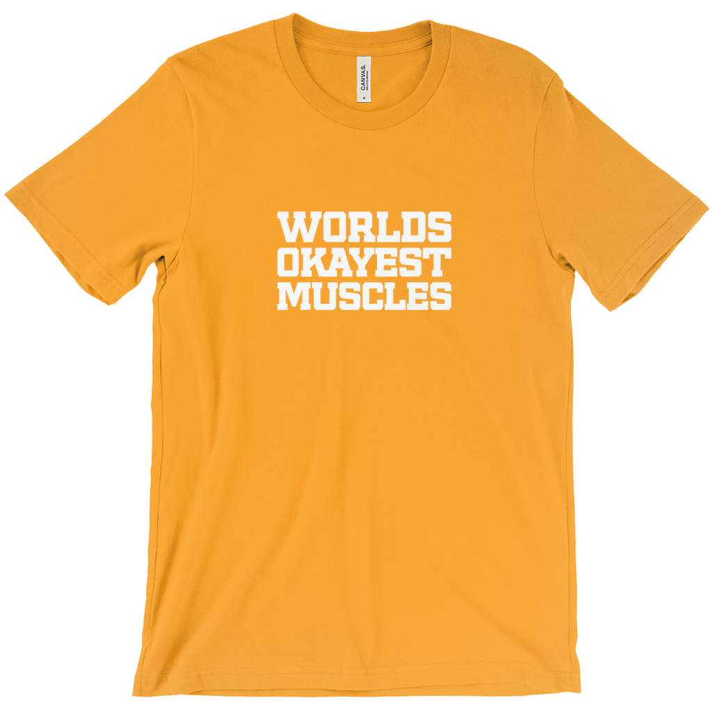 World's Okayest Muscles T-Shirt