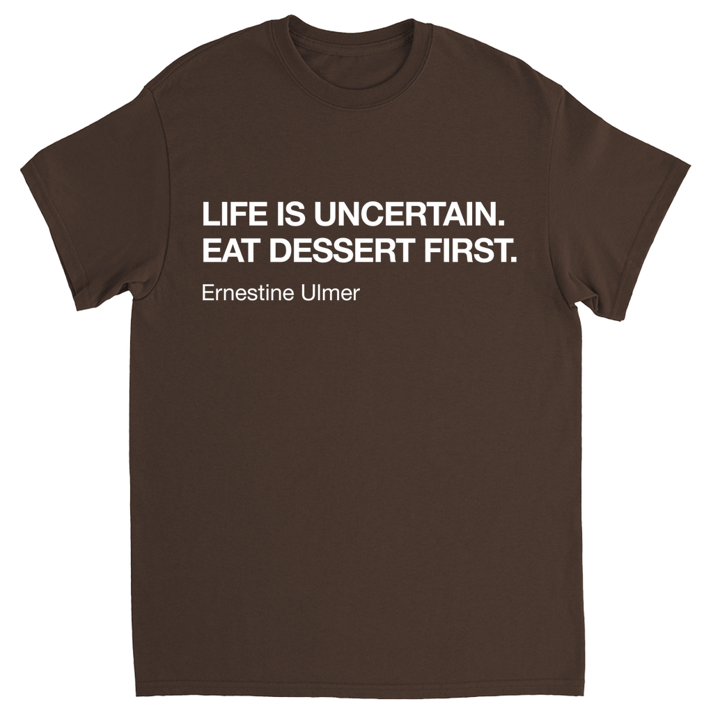 Ernestine Ulmer Quote T-Shirt