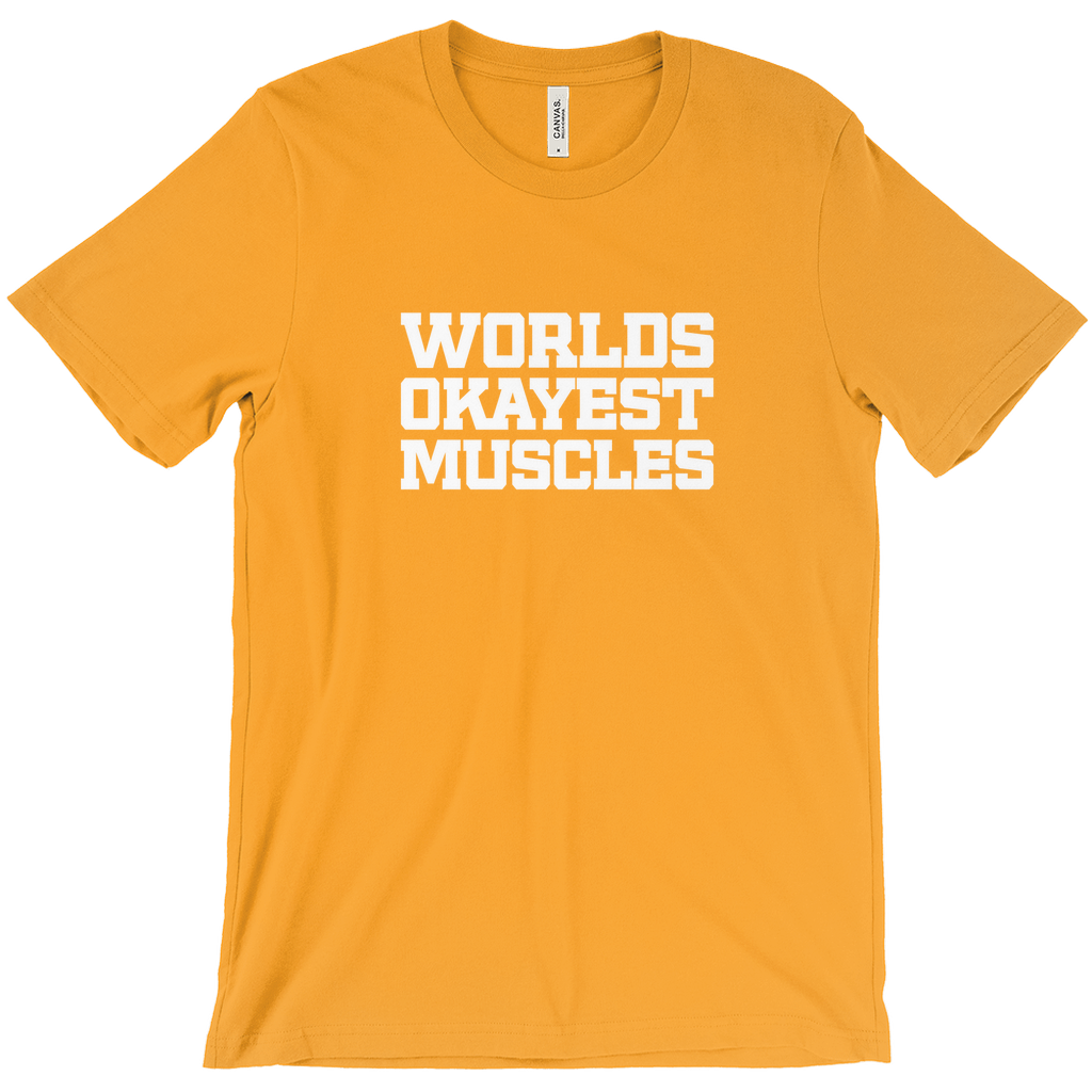 World's Okayest Muscles T-Shirt