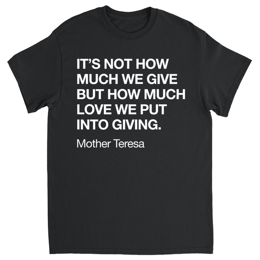 Mother Teresa Quote T-Shirt