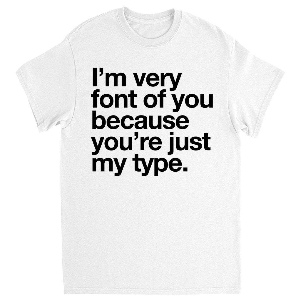 My Type T-shirt