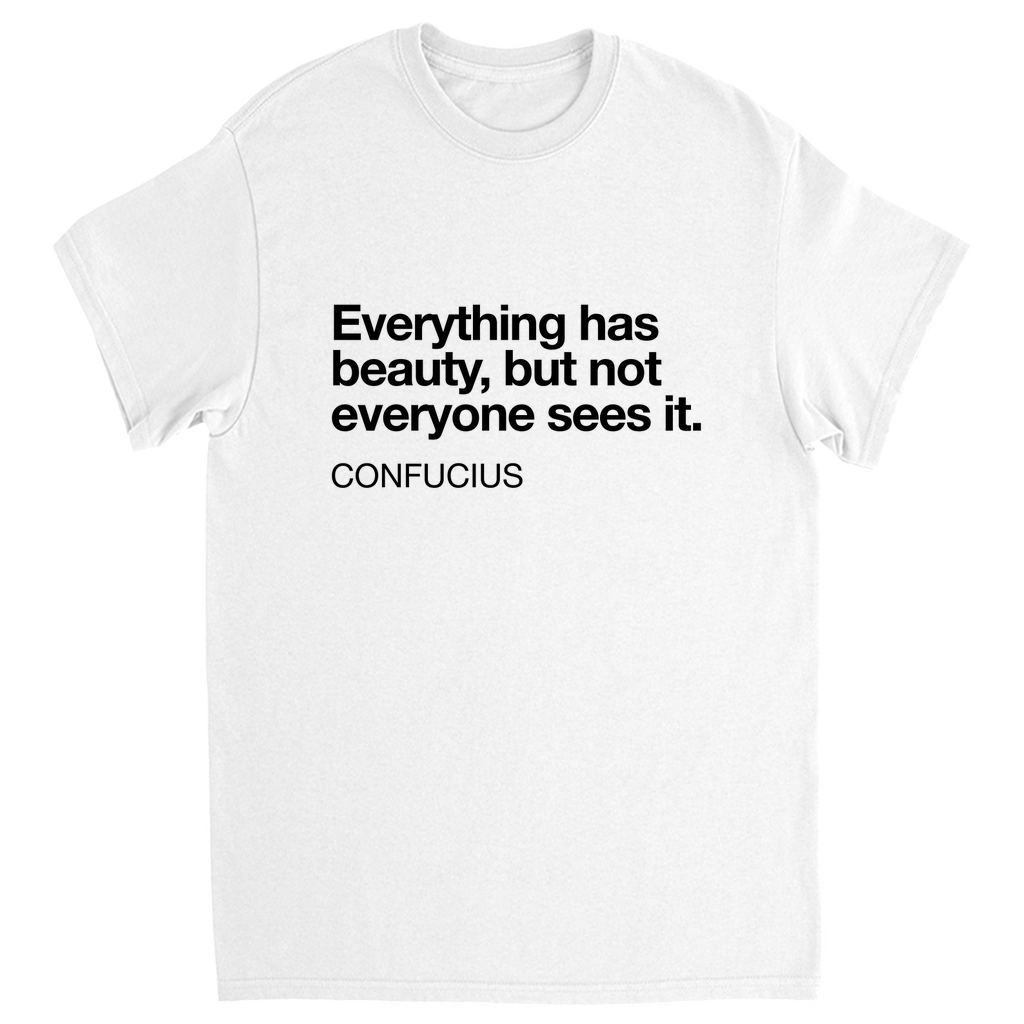 Confucius Beauty Quote T-Shirt