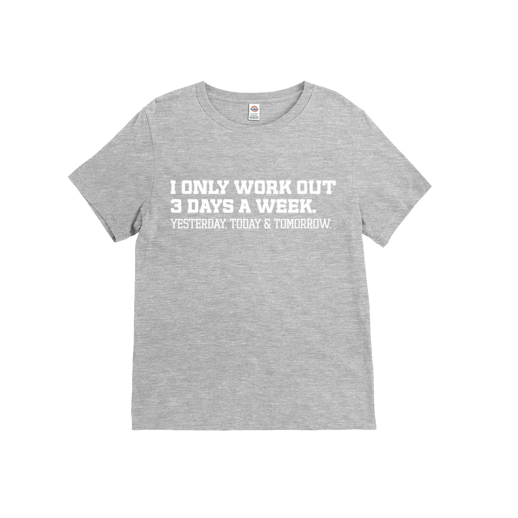 3 Days a Week T-Shirt