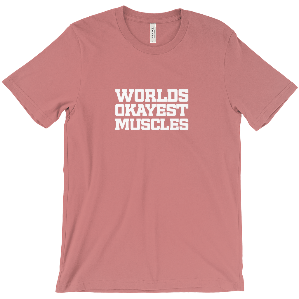 World's Okayest Muscles T-Shirt